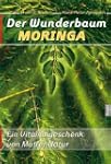 Der Wunderbaum Moringa: Ein Vitaminge...