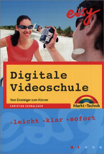 City Travel Guides Discounted  Bücher : Digitale Videoschule easy. Vom Einsteiger zum Könner. Leicht, klar, sofort