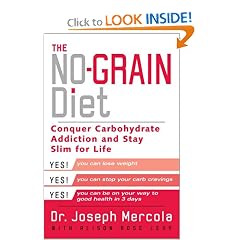 The No-Grain Diet: Conquer Carbohydrate Addiction and Stay Slim for the Rest of Your Life