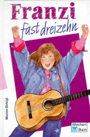 Produkt-Bild: Franzi, fast dreizehn. ( Ab 12 J.)