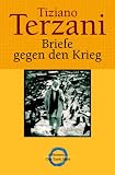 Briefe gegen den Krieg - Tiziano Terzani