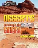 Deserts: Surviving in the Sahara (X-treme Places)