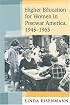 Higher Education for Women in Postwar America, 1945--1965