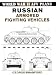 Russian Armored Fighting Vehicles: World War II AFV Plans (World War II Afv Plans)