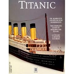 Titanic: The Complete Guide to Building the Titanic (Taschen Specials)