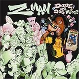 Z-Man - Dope or Dog Food
