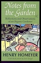 Notes from the Garden: Reflections and Observations of an Organic Gardener