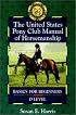The United States Pony Club Manual of Horsemanship: Basics for Beginners/D Level (Howell reference books)