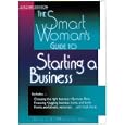The Smart Woman's Guide to Starting a Business (Smart Woman's Guide)
