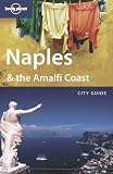Naples and the Amalfi Coast (Lonely Planet Regional Guides)