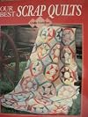 Our Best Scrap Quilts