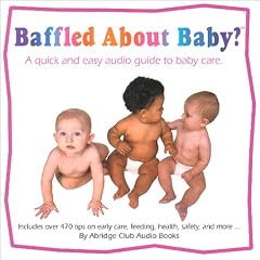 Baffled About Baby? A Quick and Easy Audio Guide to Baby Care