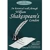 An Historical Walk Through William Shakespeare's London