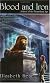Blood and Iron: A Novel of the Promethean Age