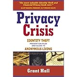 Privacy Crisis: Identity Theft Prevention Plan and Guide to Anonymous Living