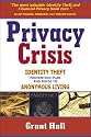Privacy Crisis: Identity Theft Prevention Plan and Guide to Anonymous Living