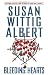 Bleeding Hearts (China Bayles Mystery)