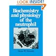 Biochemistry and Physiology of the Neutrophil by Steven W. Edwards