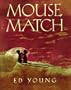 Mouse Match: A Chinese Folktale