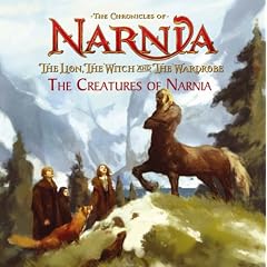 The Lion, the Witch and the Wardrobe: The Creatures of Narnia: Picture Book (The Chronicles of Narnia)