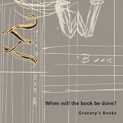 When Will the Book be Done?