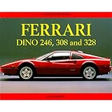 The Ferrari Dino 246, 308 and 328 (Collector's Guide)