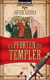Die Pforten der Templer - Javier Sierra