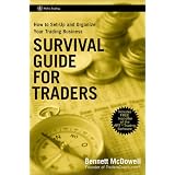SurvivalGuideforTraders:HowtoSet-UpandOrganizeYourTradingBusiness(WileyTrading)