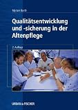 Qualitätsentwicklung und -Sicherung in der Altenpflege (German Edition)