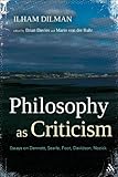 Philosophy as criticism : essays on Dennett, Searle, Foot, Davidson, Nozick