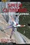 Speed Climbing!, 2nd: How to Climb Faster and Better (How To Climb Series)