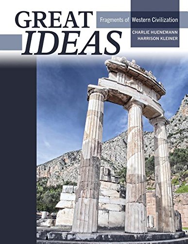 Great Ideas: Fragments of Western Civilization, by KLEINER  HARRISON, HUENEMANN  CHARLES