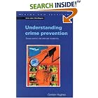 Click here to buy Understanding Crime Prevention (Crime and Justice (Buckingham,... by  Hughes.