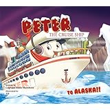 to alaska peter the cruise ship