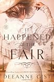 It Happened at the Fair: A Novel