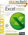 Microsoft Excel: Formeln & Funktionen - Das Maxibuch: ... Funktionen von Excel 2000 bis 2010