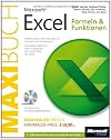 Microsoft Excel: Formeln & Funktionen - Das Maxibuch: ... Funktionen von Excel 2000 bis 2010