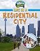 Life in a Residential City (Learn about Urban Life)