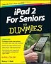 IPad 2 for Seniors for Dummies (For Dummies (Lifestyles Paperback))