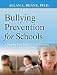 Bullying Prevention for Schools: A Step-by-Step Guide to Implementing a Successful Anti-Bullying Program