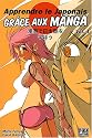 Apprendre le japonais gr&acirc;ce aux manga, Tome 4 :