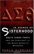 In Search of Sisterhood: Delta Sigma Theta and the Challenge of the Black Sorority Movement