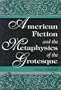 American Fiction and the Metaphysics of the Grotesque