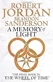 Book - A Memory Of Light: Wheel of Time Book 14