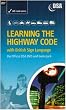 Learning the Highway Code with British Sign Language - The Official DSA DVD and Book Pack