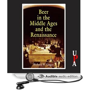 Beer in the Middle Ages and the Renaissance - Richard W. Unger