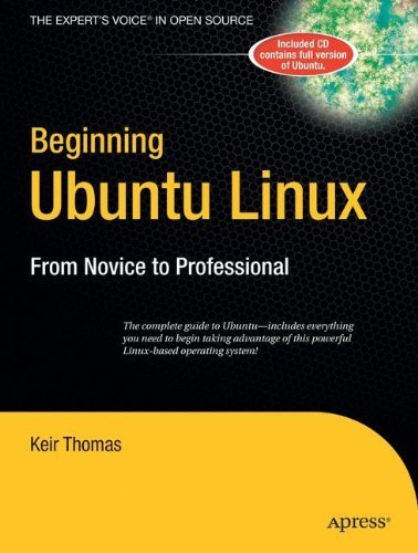 Beginning Ubuntu Linux: From Novice to Professional (Beginning, from Novice to Professional) by Keir Thomas (2006-03-16)
