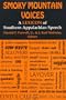 Smoky Mountain Voices: A Lexicon of Southern Appalachian Speech Based on the Research of Horace Kephart