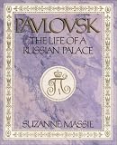 Pavlovsk : The Life of a Russian Palace