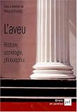 Revue Presses Universitaires de France - PUF  / L'Aveu : Histoire, sociologie, philosophie